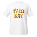 TACO DAY 100% Cotton Short-Sleeve Unisex  Crew Neck T-Shirt
