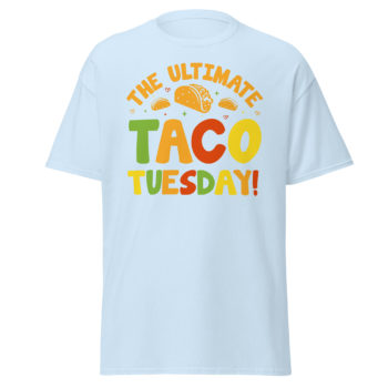 The Ultimate TACO Tuesday Trending Unisex Classic Tee Funny T-Shirt