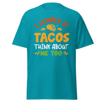 Funny I wonder If TACO Thinks About Me Too Trending Unisex Classic Tee T-Shirt