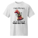 Unisex Streetwear Funny DryBlend® T-Shirt I Might Look Calm but In my Head I've Pecked you 3 Times