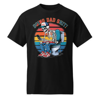 Father's Day Doing Dad Shit DryBlend® Men's T-Shirt Round Neck Top