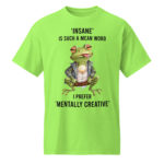 Unisex DryBlend® Round Neck T-Shirt Insane is Such a Mean Word I Prefer Mentally Creative