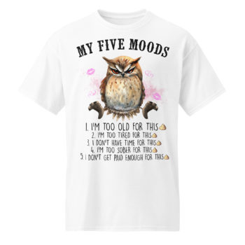 My Five Moods Unisex Funny Streetwear Round Neck DryBlend® T-Shirt